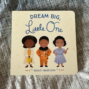 Dream Big, Little One Board Book